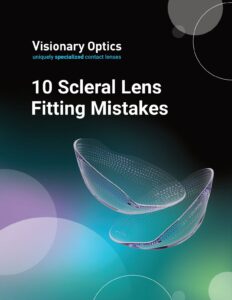 10 Scleral Lens Fitting Mistakes Guide